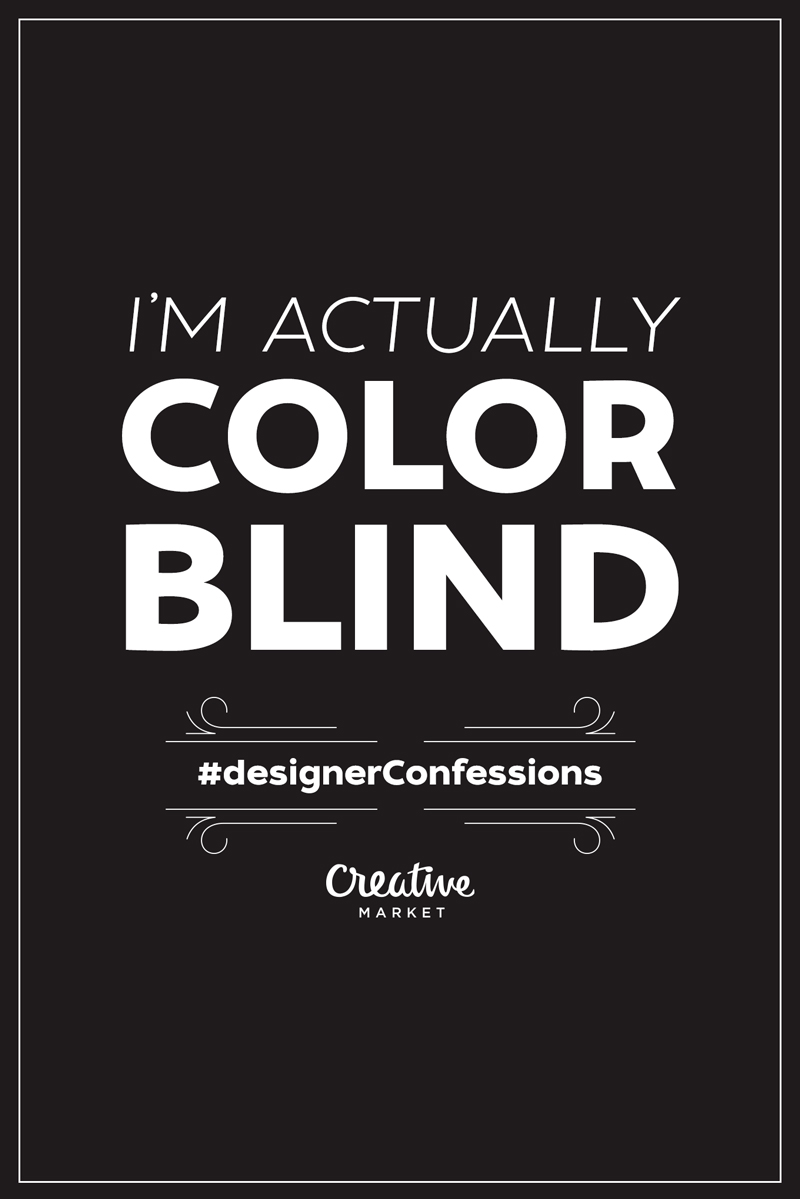 designerConfessions-1 i´m actually color blind