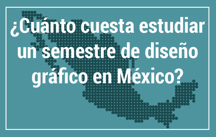 Infografía: ¿Cuánto cuesta estudiar un semestre de diseño en México? |  Paredro