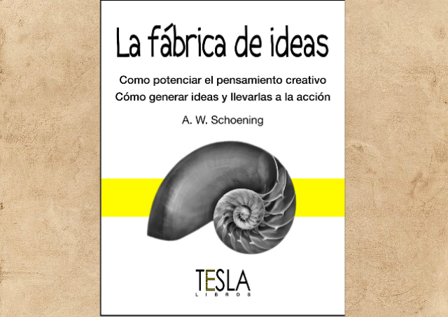 La fábrica de ideas es un libro escrito por A. W. Schoening, a través de sus propuestas es posible  potenciar el pensamiento creativo.