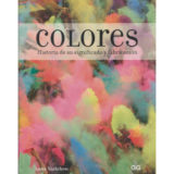 Libro del Día- Colores. Historia de su significado y fabricación de Anne Varichon2