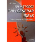 LibroDelDía: 101 métodos para generar ideas de T R Foster