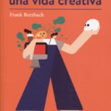 #LibroDelDía: El arte de llevar una vida creativa de Frank Berzabach