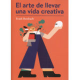 #LibroDelDía: El arte de llevar una vida creativa de Frank Berzabach3