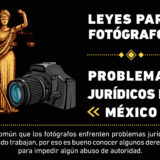 Infografía: Leyes para Fotógrafos – Problemas 2Jurídicos en México