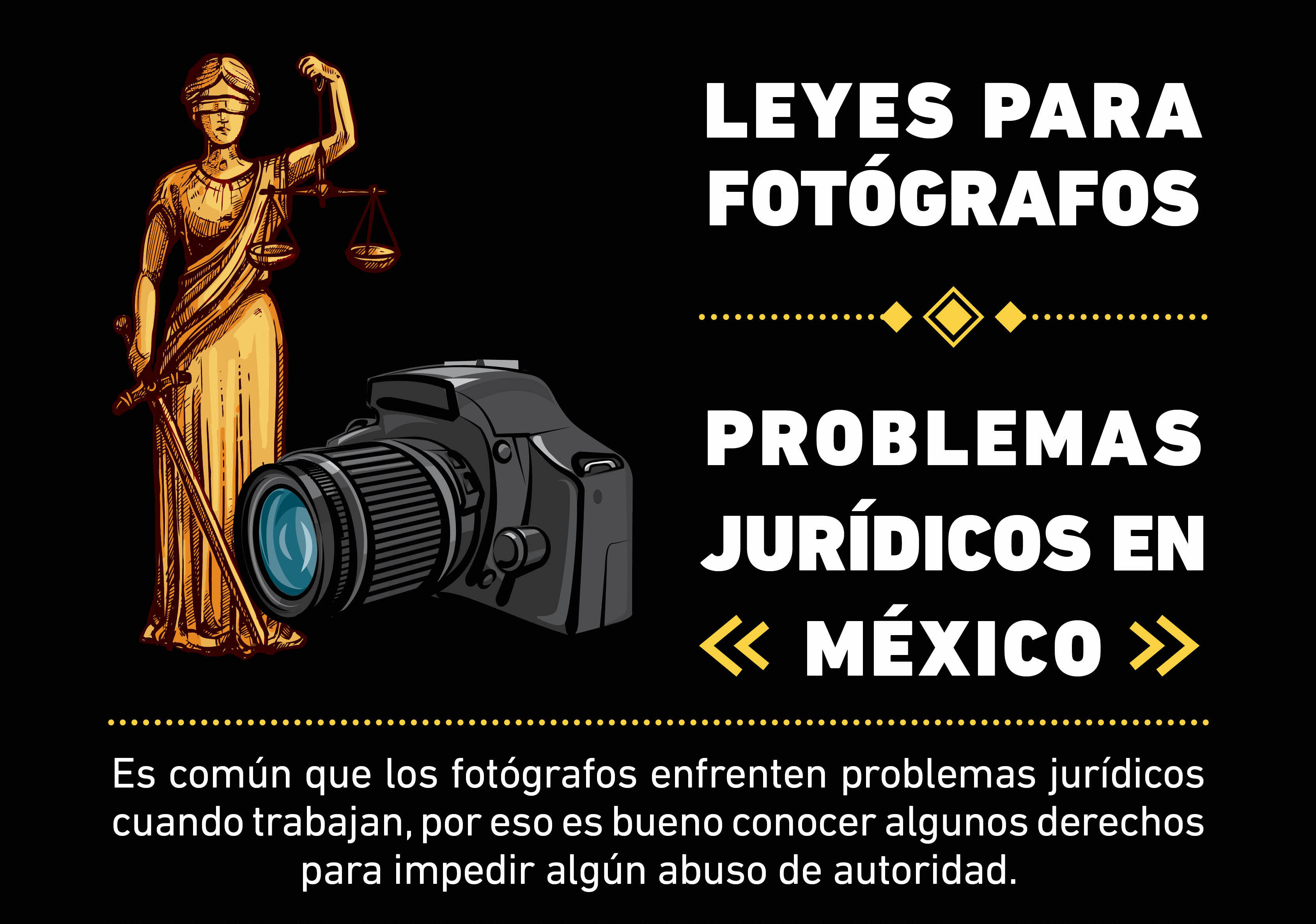 Conocer un poco de Leyes para Fotógrafos ayuda a enfrentar los problemas jurídicos que se ocasionan cuando trabajan y así evitar abusos.