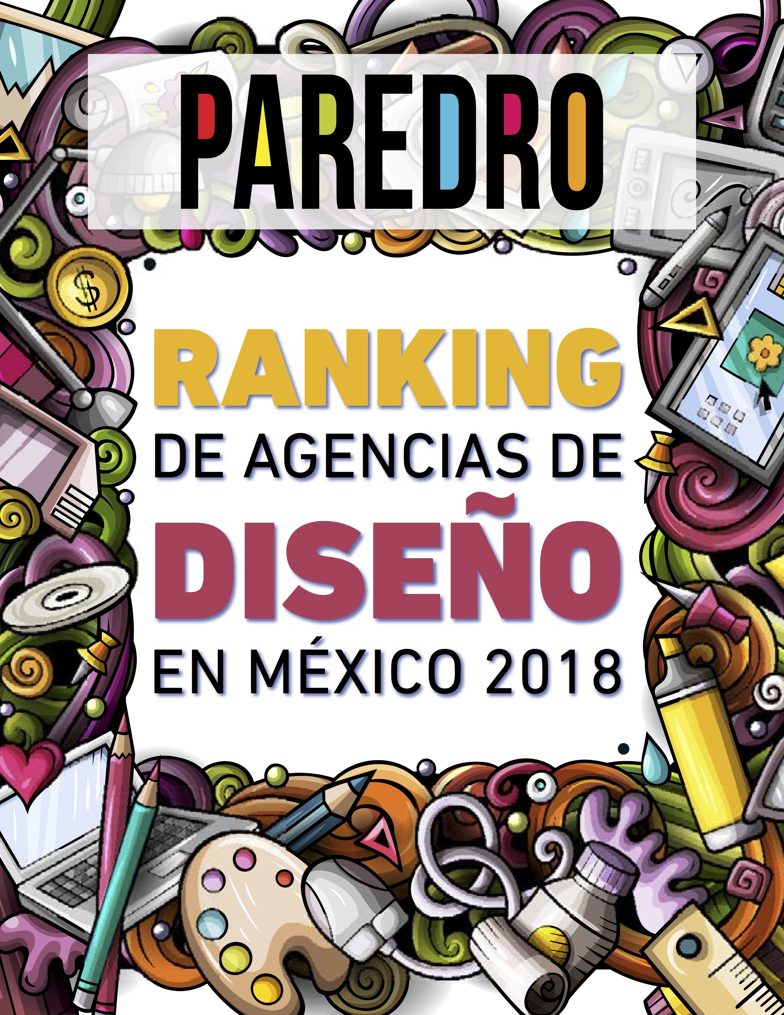Paredro trae de nuevo su estudio anual Ranking de Agencias de Diseño 2018, el cuál ofrece un análisis del sector en México, además es GRATIS.