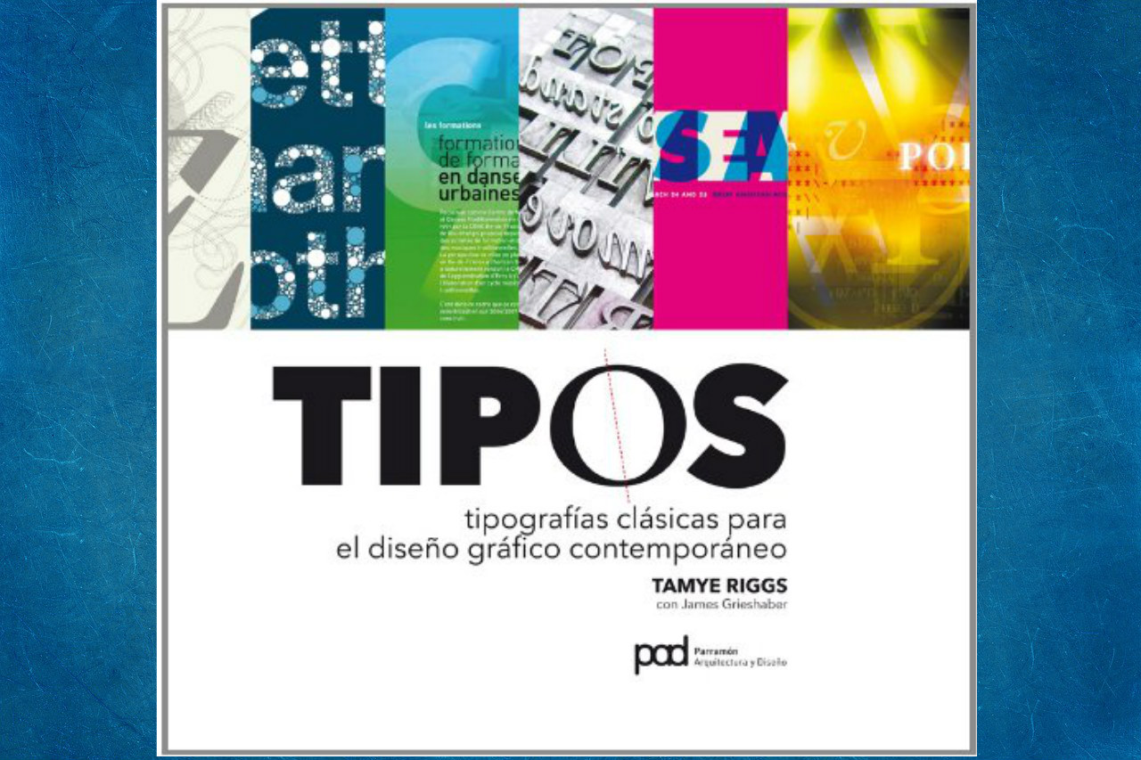 El libro Tipos: Tipografías Clásicas para el Diseño Gráfico Contemporáneo es una fuente de consulta para encontrar la tipografía adecuada para tú proyecto.