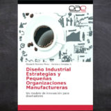 El libro Diseño Industrial Estrategias [...] presenta un análisis de la situación del diseño industrial, y cómo éste ayuda a a la creación de MiPyME.